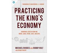 Robby Holt Brian Fi Practicing the King`s Economy - Honoring Jesus i (Tascabile)