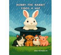 ROBBY THE RABBIT FINDS A HAT