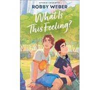Robby Weber What Is This Feeling? (Copertina rigida) (PRESALE 07/11/2024)
