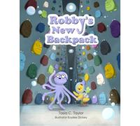 Robby's New Backpack: A Social-Emotional Picture Book About Making Choices, Confidence, and Back-to-School Feelings