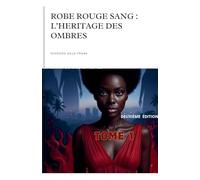 Robe Rouge Sang: L'HERITAGE DES OMBRES Tome 1