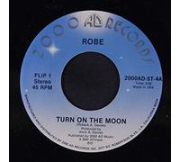 ROBE - turn on the moon / i wanna get next to you