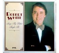 ROBERRT WHITE - songs my father taught me