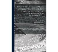Robert 1635-170 Lectiones Cutlerianae, or A Collection of Lectures, (Tascabile)