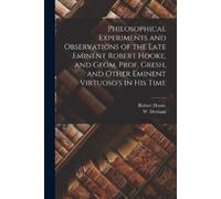 Robert 1635-170 Philosophical Experiments and Observations of the La (Tascabile)