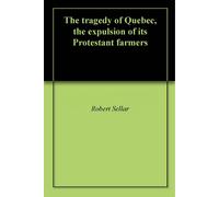 Robert 1841-1919 Sellar The Tragedy of Quebec (Tascabile)