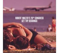 Robert Walter's 20th Congress - Get Thy Bearings