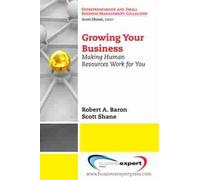 Robert A. Baron Sc Growing Your Business: Making Human Resources Wor (Tascabile)
