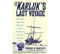 Robert A. Bartlett The Karluk's Last Voyage (Tascabile)