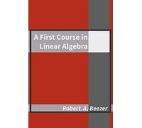 Robert A Beezer A First Course in Linear Algebra (Copertina rigida)