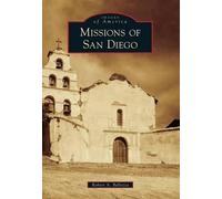 Robert A. Bellezza Missions of San Diego (Tascabile) Images of America