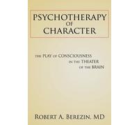 Robert a Berezin Psychotherapy of Character (Tascabile)