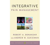 Robert A Bonakdar Andrew W Sukiennik Integrative Pain Management (Tascabile)