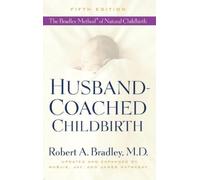 Robert A. Bradley Husband-Coached Childbirth (Fifth Edition) (Tascabile)