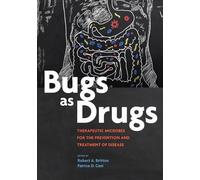 Robert A. Britton Bugs as Drugs (Copertina rigida) ASM Books