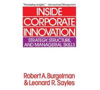 Robert A. Burgelman Inside Corporate Innovation (Tascabile)
