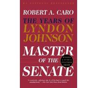 Robert A. Caro Master of the Senate (Pulitzer Prize Winner) (Tascabile)