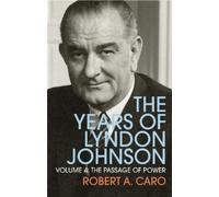 Robert A Caro The Passage of Power (Tascabile)