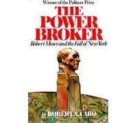 Robert A. Caro The Power Broker (Pulitzer Prize Winner) (Tascabile)