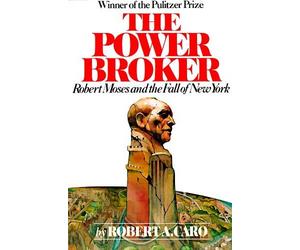 Robert A. Caro The Power Broker (Pulitzer Prize Winner) (Tascabile)
