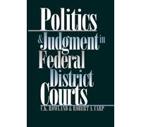 Robert A. Carp C.K. Politics and Judgment in Federal Distric (Copertina rigida)