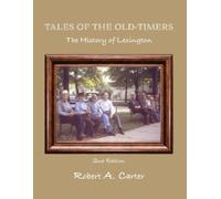 Robert a Carter Tales of The Old-Timers - A History of Lexington (Tascabile)