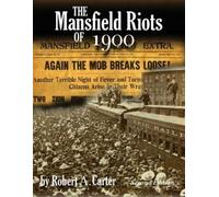 Robert a Carter The Mansfield Riots of 1900 (Tascabile)