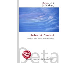 Robert A. Cerasoli: Charles W. Akers, Hugh C. Benner, Ron Bradley