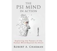 Robert A Charman The PSI Mind in Action (Tascabile)