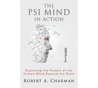 Robert A Charman The PSI Mind in Action (Tascabile)