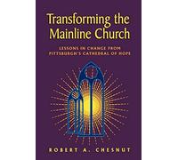 Robert A. Chesnut Transforming the Mainline Church (Tascabile)