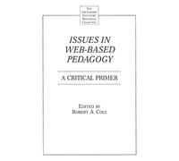 Robert A. Cole Issues in Web-Based Pedagogy (Tascabile)
