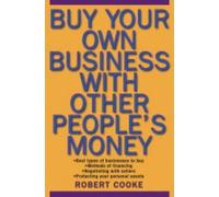 Robert A. Cooke Buy Your Own Business With Other People's Money (Tascabile)