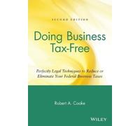 Robert A. Cooke Doing Business Tax-Free (Tascabile)