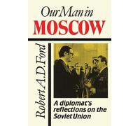 Robert A.D. Ford Our Man in Moscow (Tascabile) Heritage
