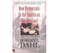 Robert A. Dahl How Democratic Is the American Constitution? (Tascabile)