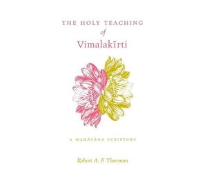 Robert A. F. Thurman The Holy Teaching of Vimalakīrti (Tascabile)