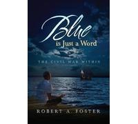 Robert a Foster Blue is Just a Word (Tascabile)