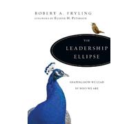 Robert A. Fryling Euge The Leadership Ellipse - Shaping How We Lead (Tascabile)