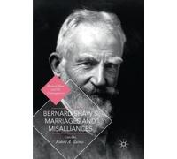 Robert A. Gaines Bernard Shaw's Marriages and Misalliances (Tascabile)
