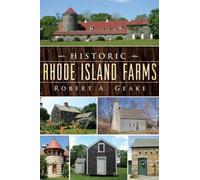 Robert A. Geake Historic Rhode Island Farms (Tascabile)