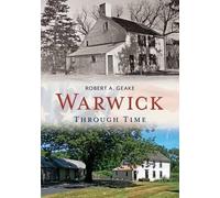 Robert A. Geake Warwick Through Time (Tascabile) America Through Time