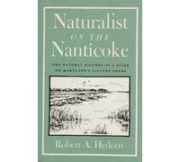Robert A. Hedeen Naturalist on the Nanticoke (Tascabile)