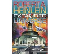 Robert A. Heinlein Expanded Universe (Copertina rigida)
