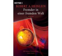 Robert A. Heinlein Fremder in einer fremden Welt. Roman (Tascabile)