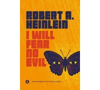Robert A. Heinlein I Will Fear No Evil (Tascabile)