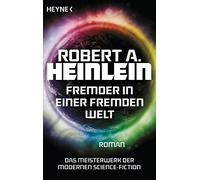 Robert A. Heinlein Rosemarie Hundert Fremder in einer fremden Welt: (Tascabile)
