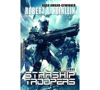 Robert A Heinlein Starship Troopers: Der Science Fiction Klassiker (Tascabile)