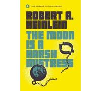 Robert A. Heinlein The Moon Is a Harsh Mistress (Tascabile)