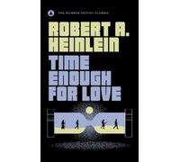 Robert A. Heinlein Time Enough for Love (Tascabile)